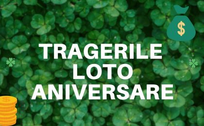 Loteria Română, 117 ani de activitate. Trageri Speciale Loto 2 Loteria Romana 117 ani